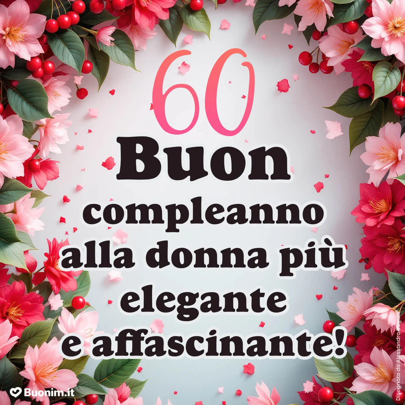Auguri per i 60 anni di una donna speciale, perché ogni anno è un dono Auguri per i 60 anni di una donna speciale, perché ogni anno è un dono