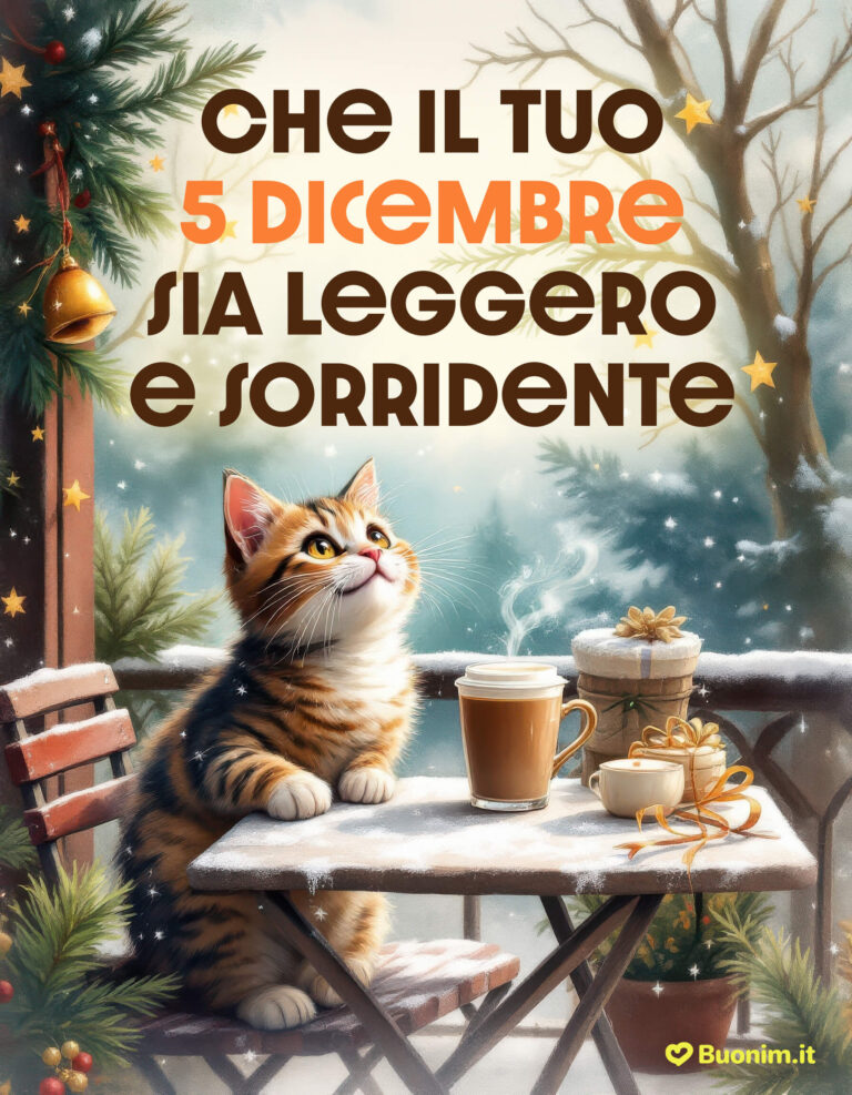 Buon 5 Dicembre con Immagini ispiranti e calde di Buongiorno - Buonim!