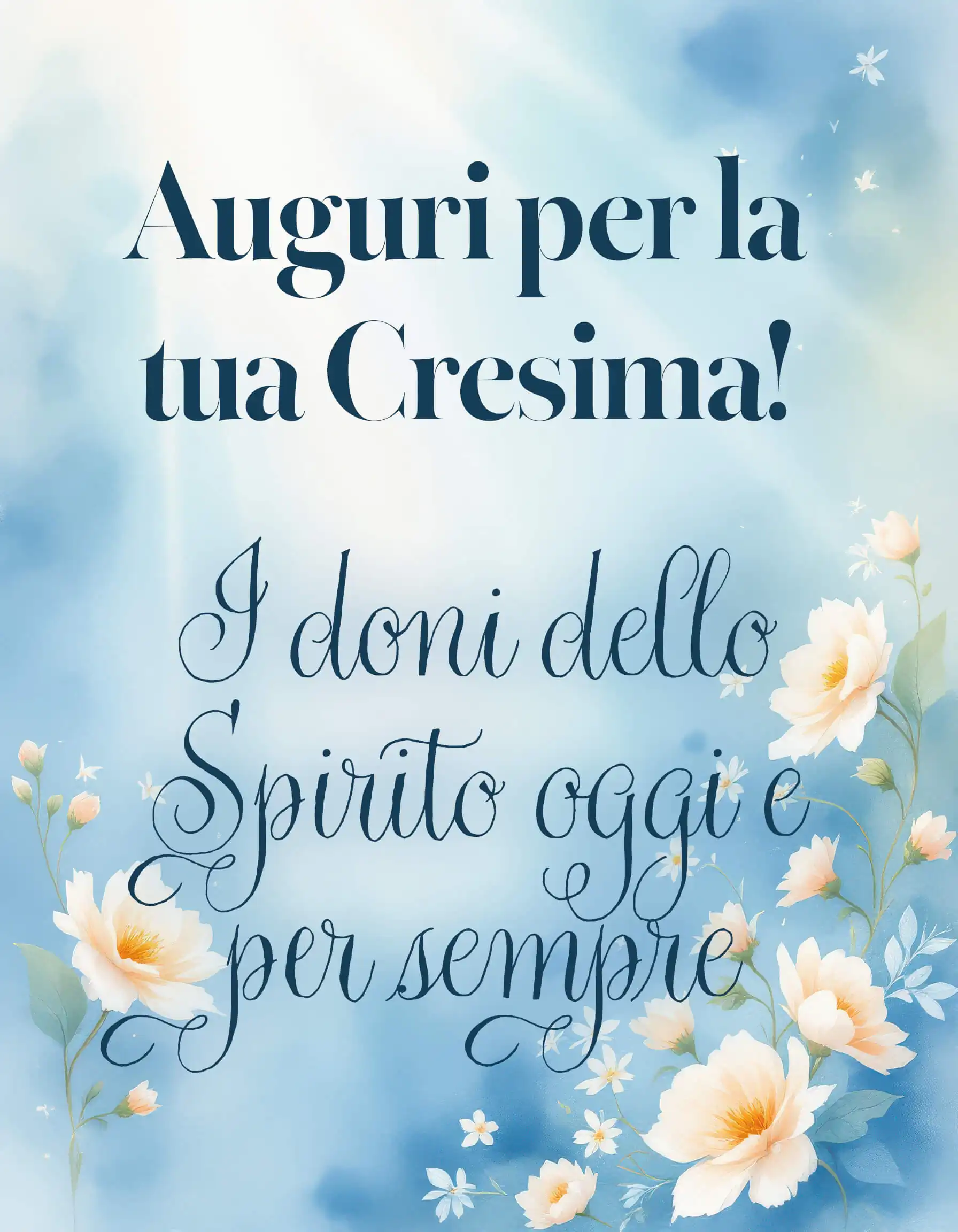 Una carezza di luce e fiori bianchi accompagna i doni dello Spirito oggi e per sempre. Perfette immagini di Cresima da trasformare in biglietti e in frasi di auguri colmi di pace, fede e gioia.