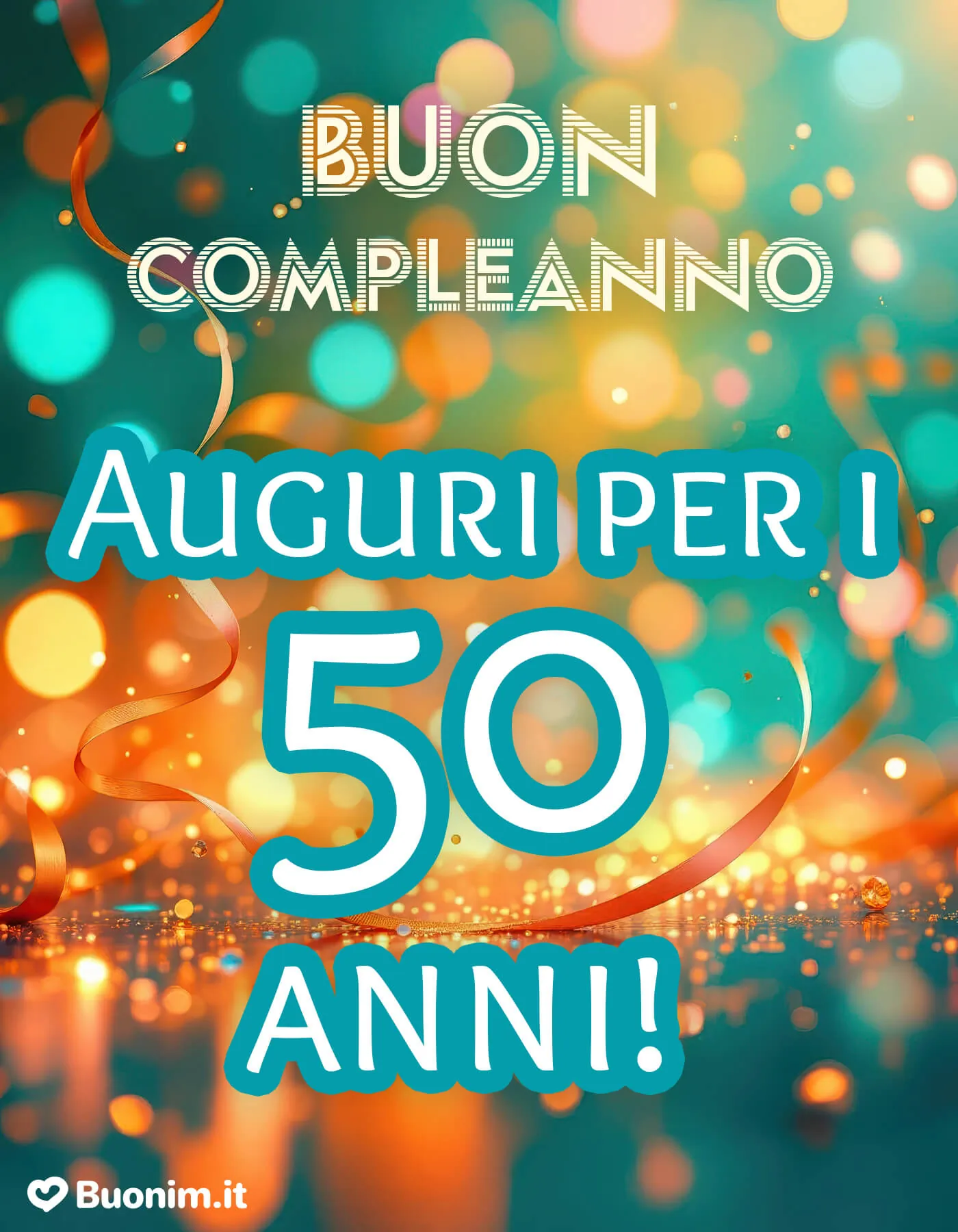 Con Buonim scegli immagini con tanti auguri di buon compleanno per uomo di 50 anni da scaricare e condividere con il cuore