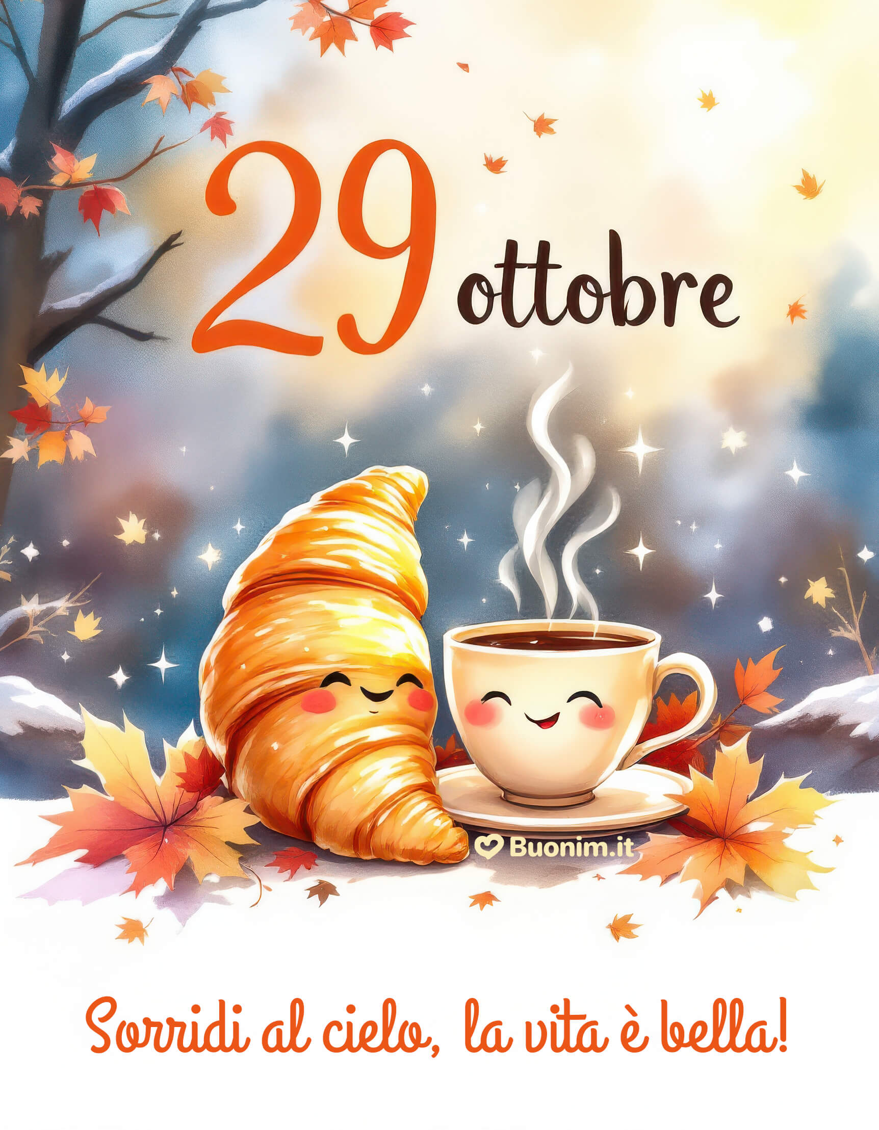 29 ottobre sorridi al cielo con dolcezza Croissant e caffè fanno festa tra foglie colorate scegli un pensiero bello e lascia che la giornata parta col cuore leggero
