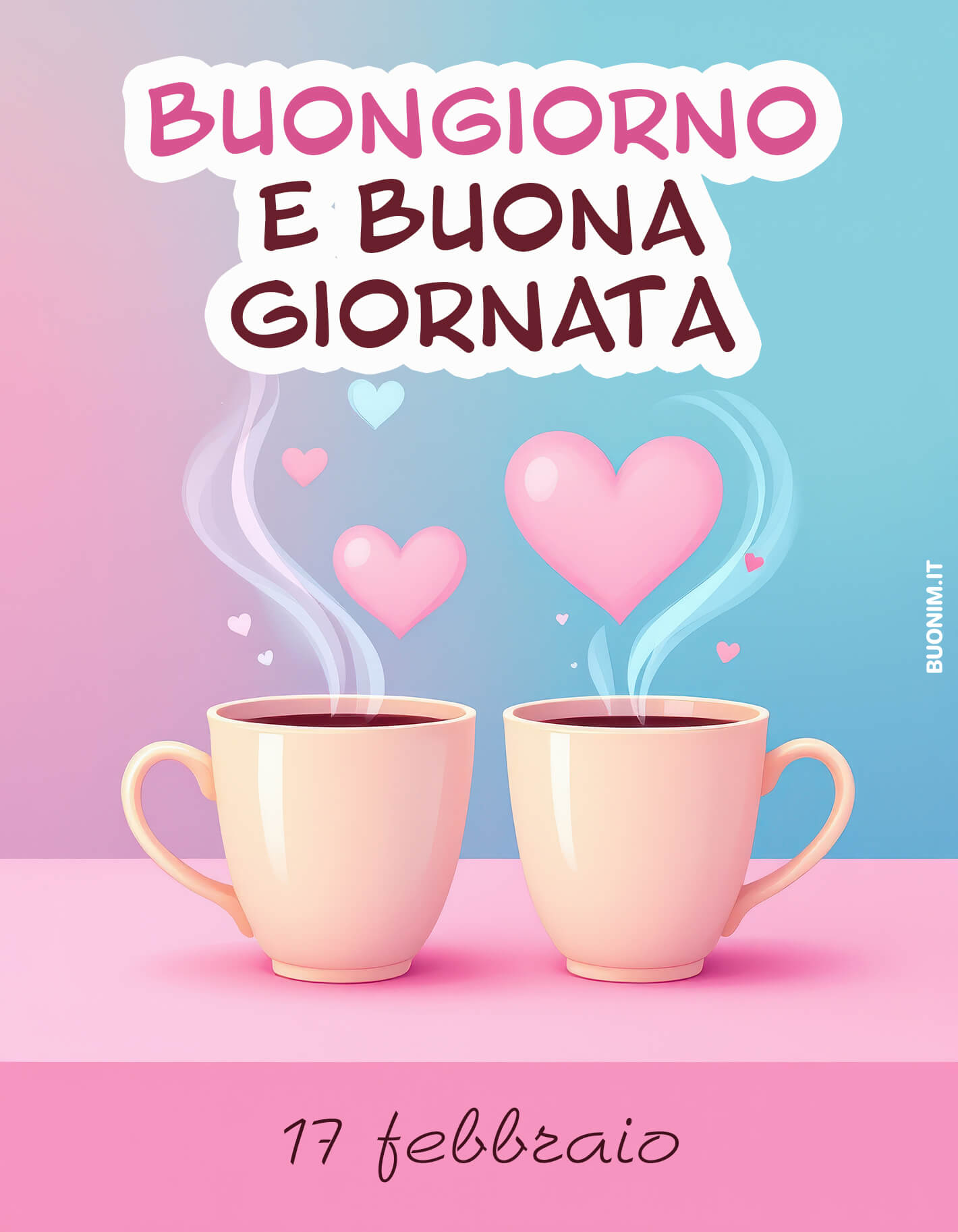 Cuori e caffè per il 17 febbraio Due tazze vicine e tanti cuoricini nell’aria regalano tenerezza. Ti auguro un 17 febbraio dolce, pieno di affetto, calma e piccoli sorrisi da condividere con chi ami.