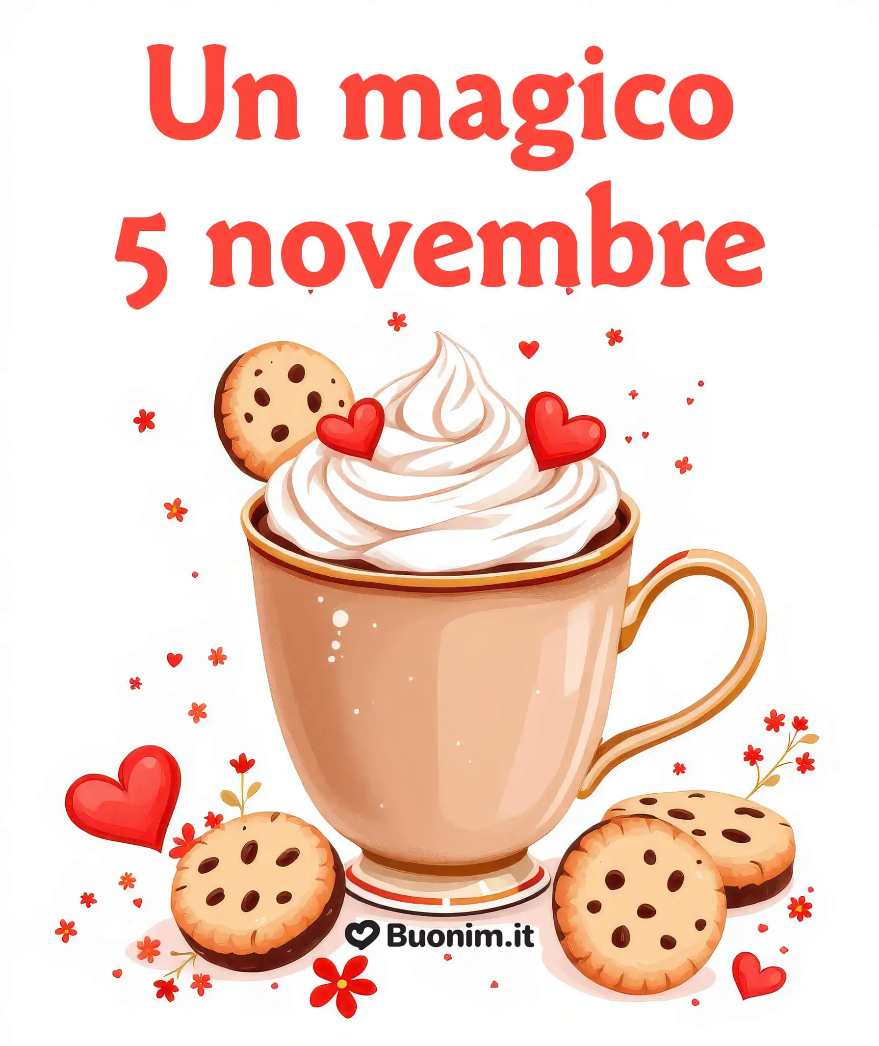 Un magico 5 novembre tra panna e cuori Dolcezza che scioglie il cuore tra biscotti golosi, prenditi un minuto per te e manda questa cartolina come un messaggio dal cuore per augurare una giornata piena d’amore.