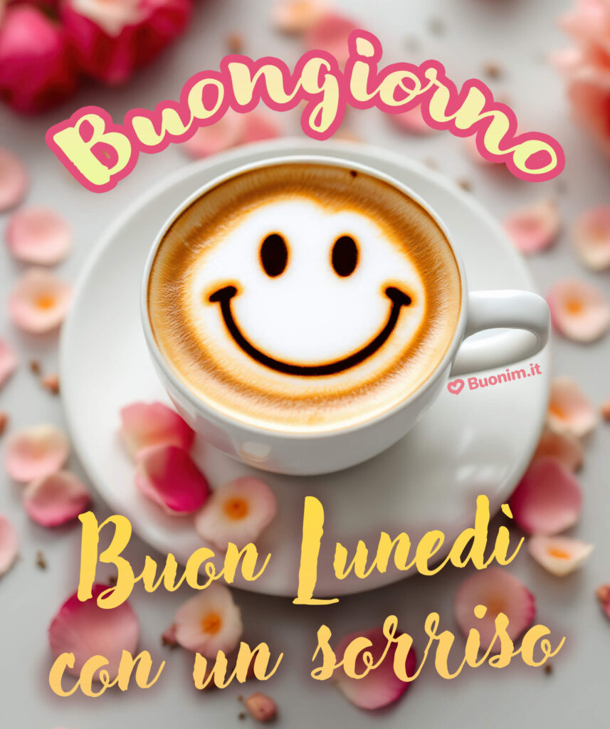 Felice e buon lunedì con immagini nuovissime da condividere gratis su WhatsApp