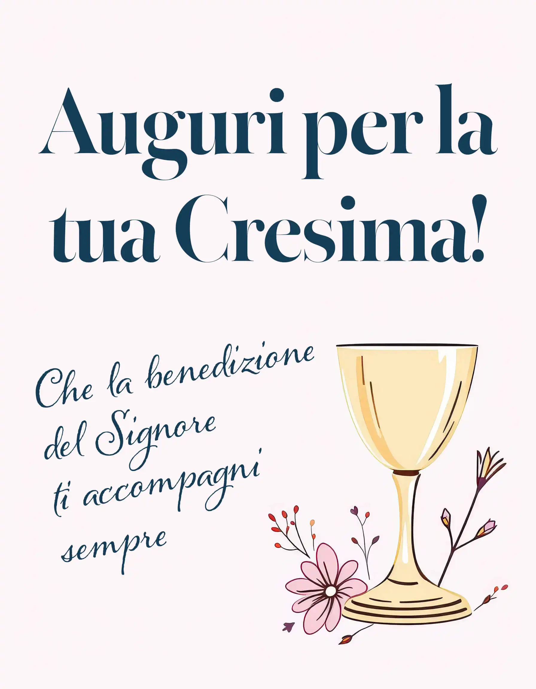 Tra piccoli fiori e un calice luminoso nasce un pensiero gentile per chi riceve lo Spirito Santo. Manda immagini di Cresima raffinate e personalizza biglietti con frasi di auguri pieni di affetto e serenità.