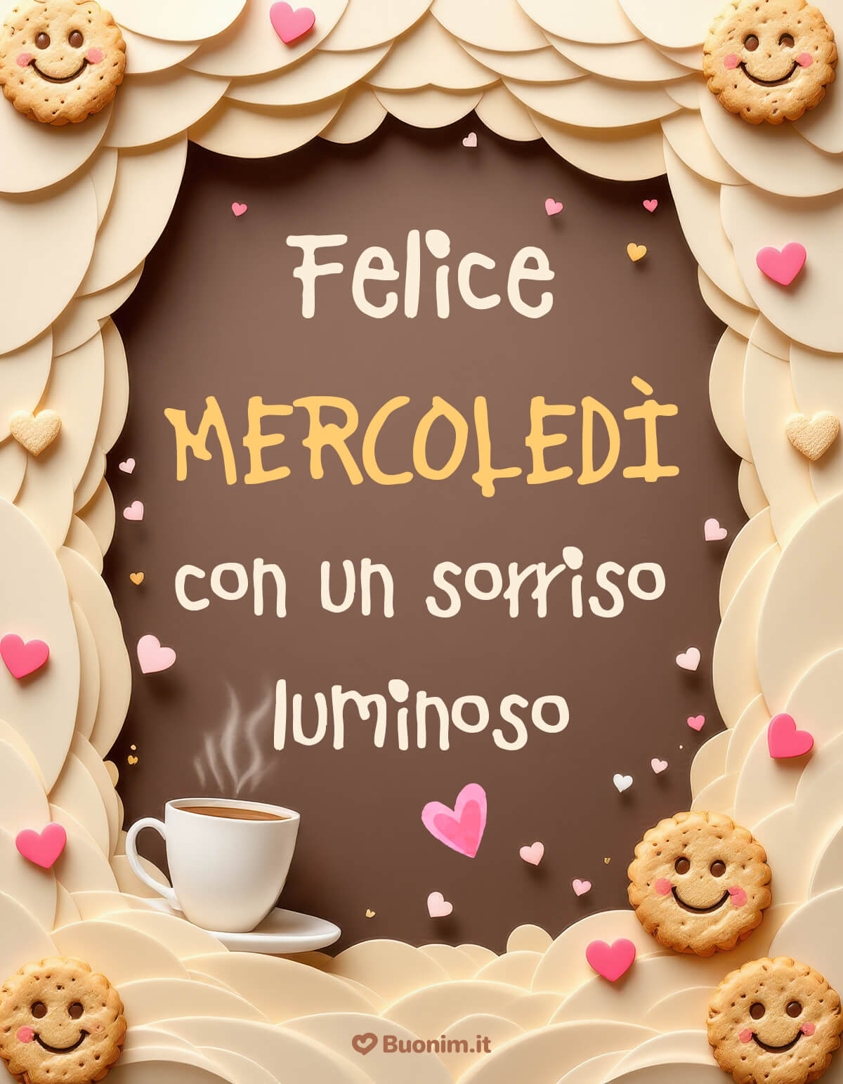 Frase speciale per un felice e luminoso mercoledì Dolcezza che sa di biscotti e coccole accende un sorriso. Se ti va, usa questa immagine di buon mercoledì con una frase speciale per dire “ti penso” con amore.