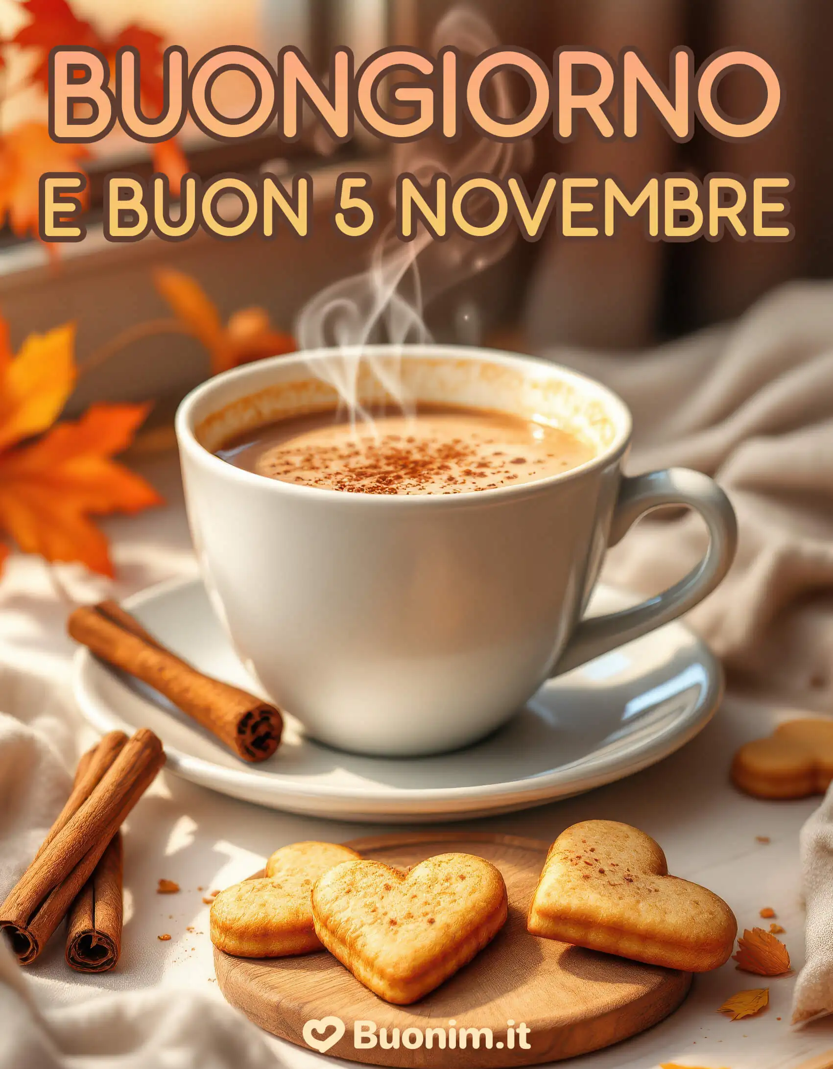 Buongiorno profumato e buon 5 novembre Il vapore caldo e la cannella accendono la mattina, scegli pensieri leggeri e lascia parlare i biscotti a forma di cuore. Salva l’immagine e inviala su WhatsApp per regalare pace e affetto.