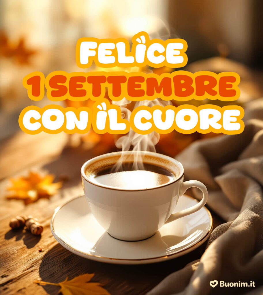 immagini-di-buongiorno-1-settembre-per-buona-giornata-e-felice-primo
