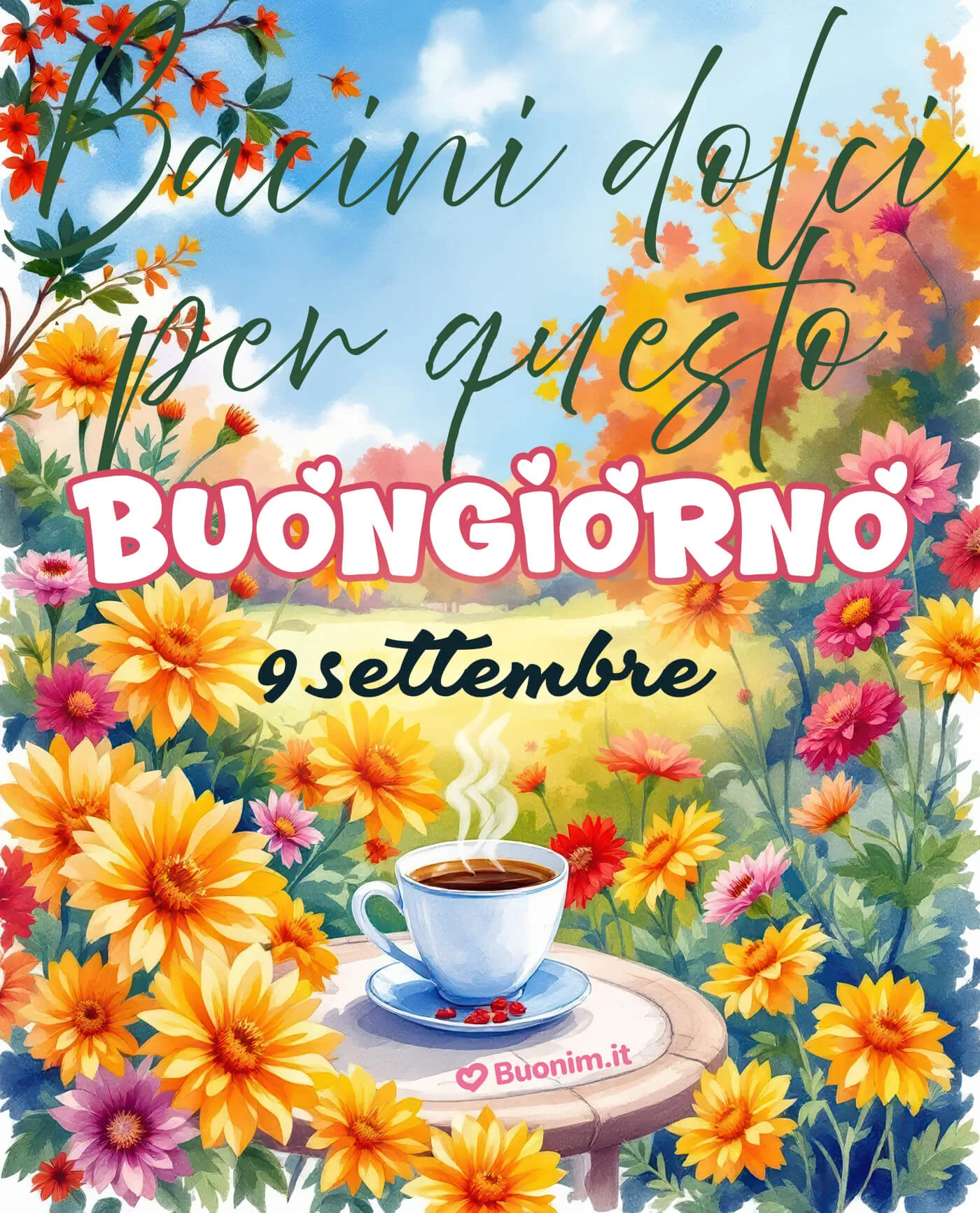 Immagini nuove di buongiorno 9 settembre per iniziare la giornata con serenità