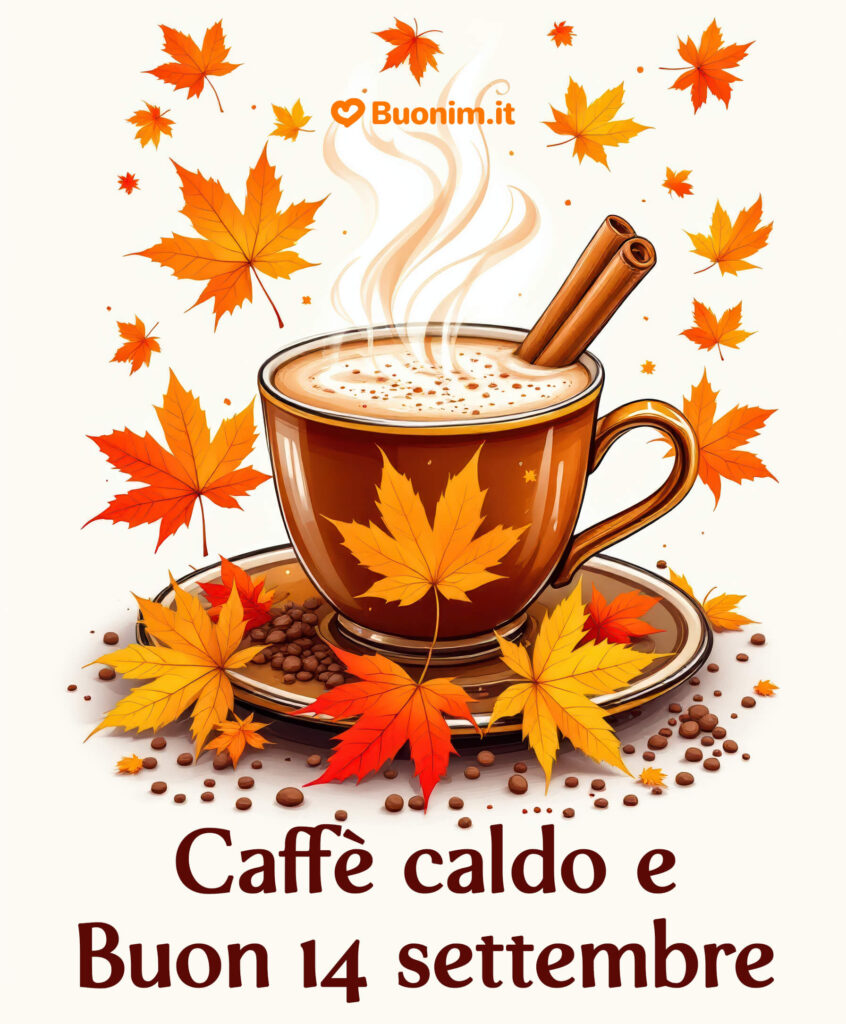 Immagini recenti di buongiorno con frasi belle per il 14 settembre pronte da condividere
