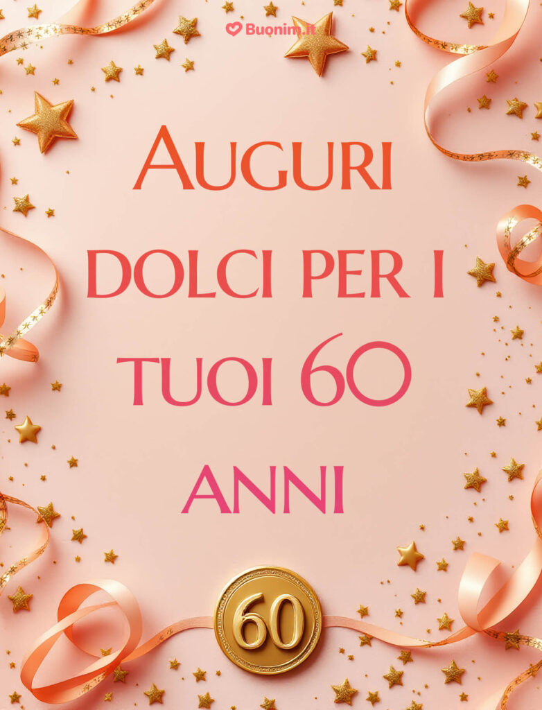 Immagini spiritose per il compleanno dei 60 anni di una donna da condividere con gli amici