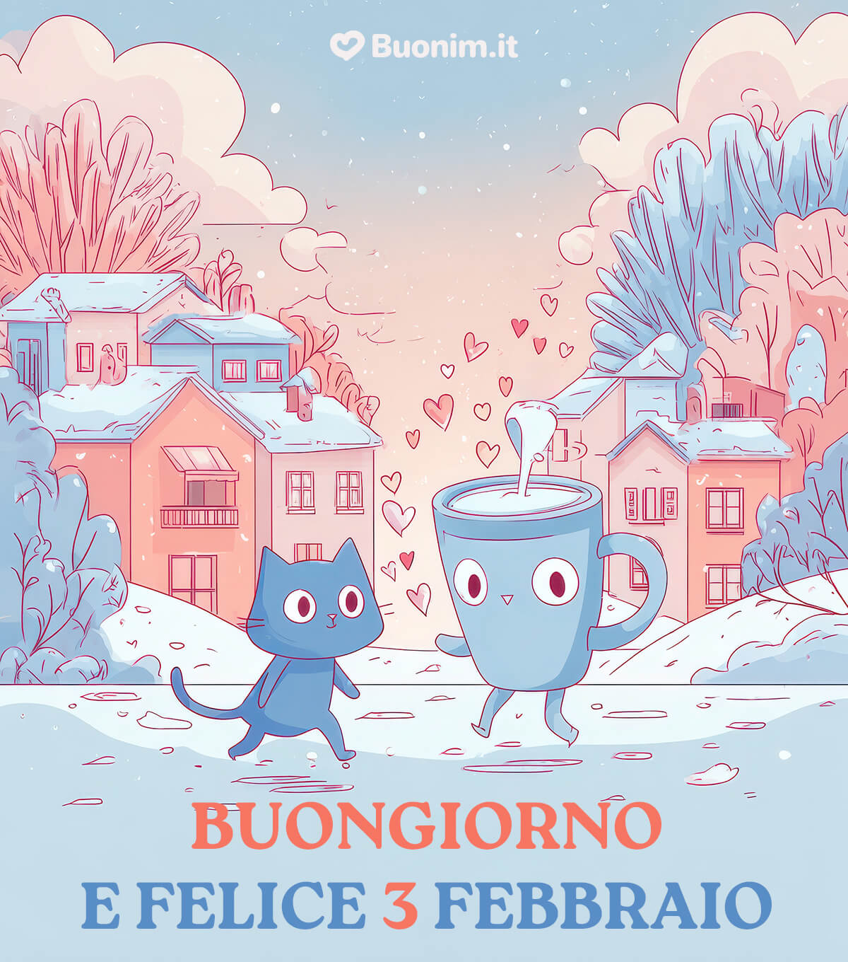 Lascia scendere la neve piano e regalati un momento di calma. Tra il gattino e la tazza fumante, ti auguro un felice 3 febbraio pieno d’amore.