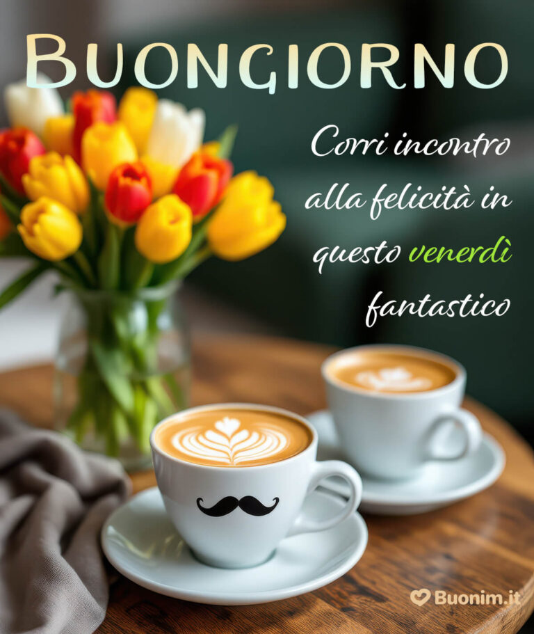 Immagini di Buon Venerdì nuove e bellissime per augurare un buongiorno ...
