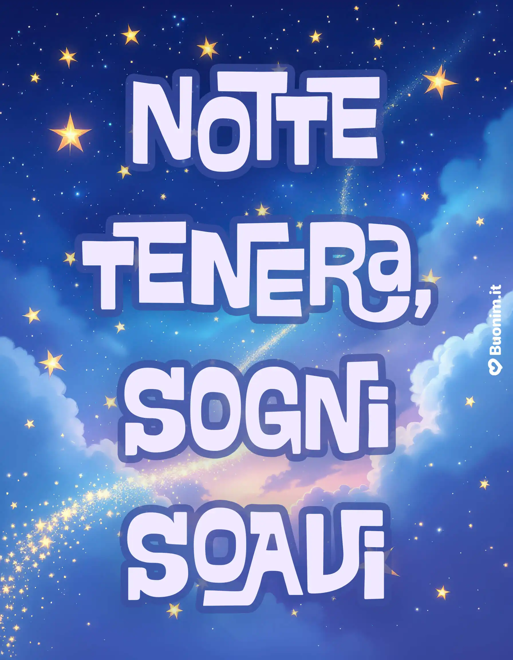 Notte tenera sotto il cielo pieno di stelle Stelle minute che scivolano tra le nuvole, aria dolce e cuore leggero. Lascia andare i pensieri e coccolati con serenità, che i sogni soavi portino pace all’anima. Scarica l’immagine e mandala con un abbraccio a chi ami.