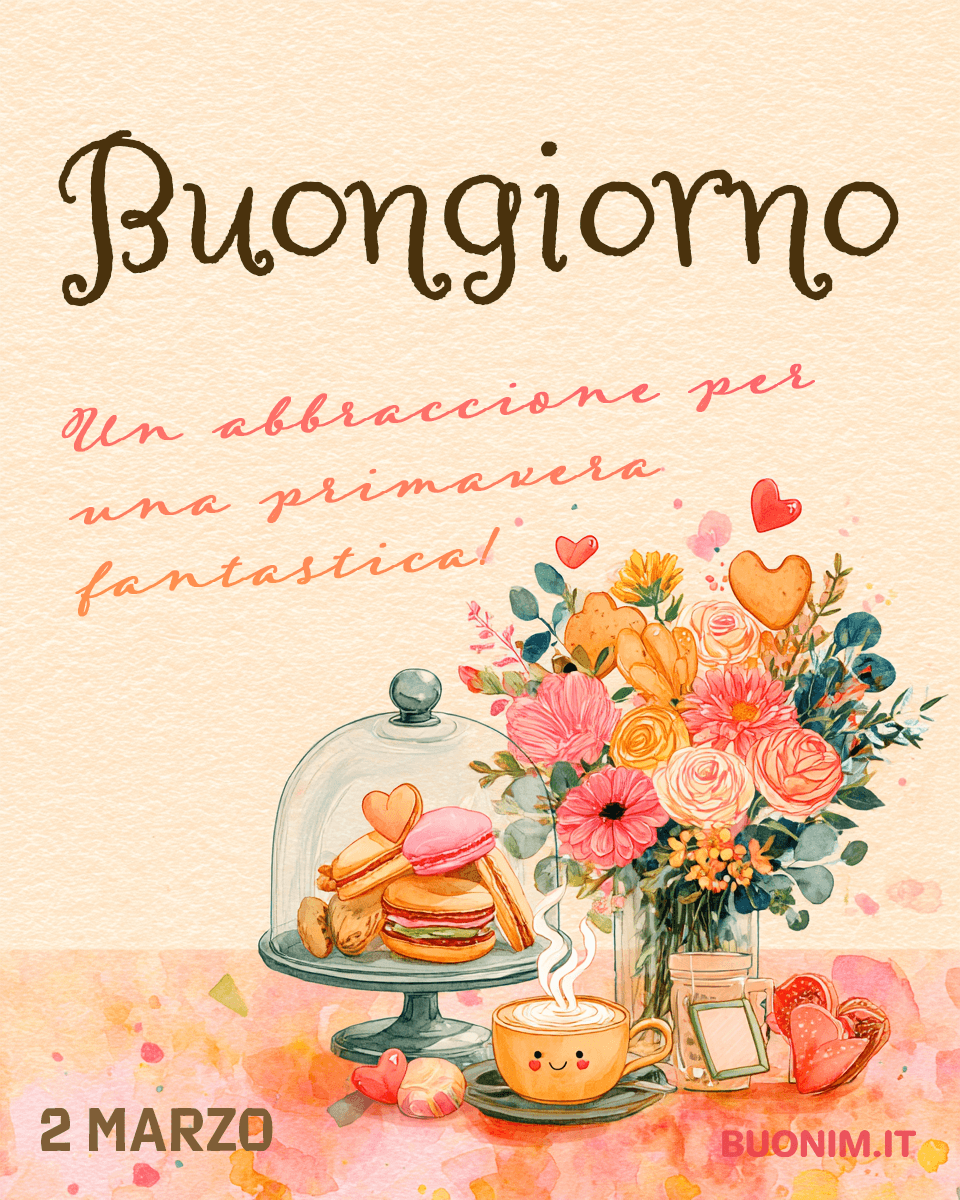 Tra fiori colorati, biscotti a forma di cuore e una tazzina sorridente, ti mando un abbraccione. Che questo 2 marzo ti porti tanta serenità e momenti felici!