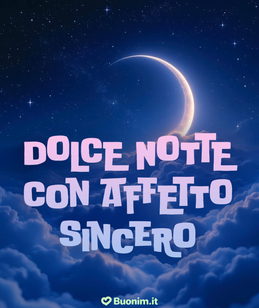 Una dolce notte speciale con immagini per whatsapp e messaggi delicati