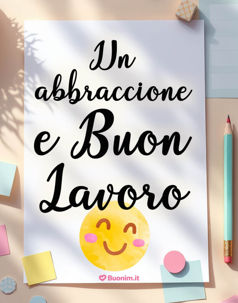 Un’immagine di buon lavoro per illuminare la mattina di chi ti sta a cuore