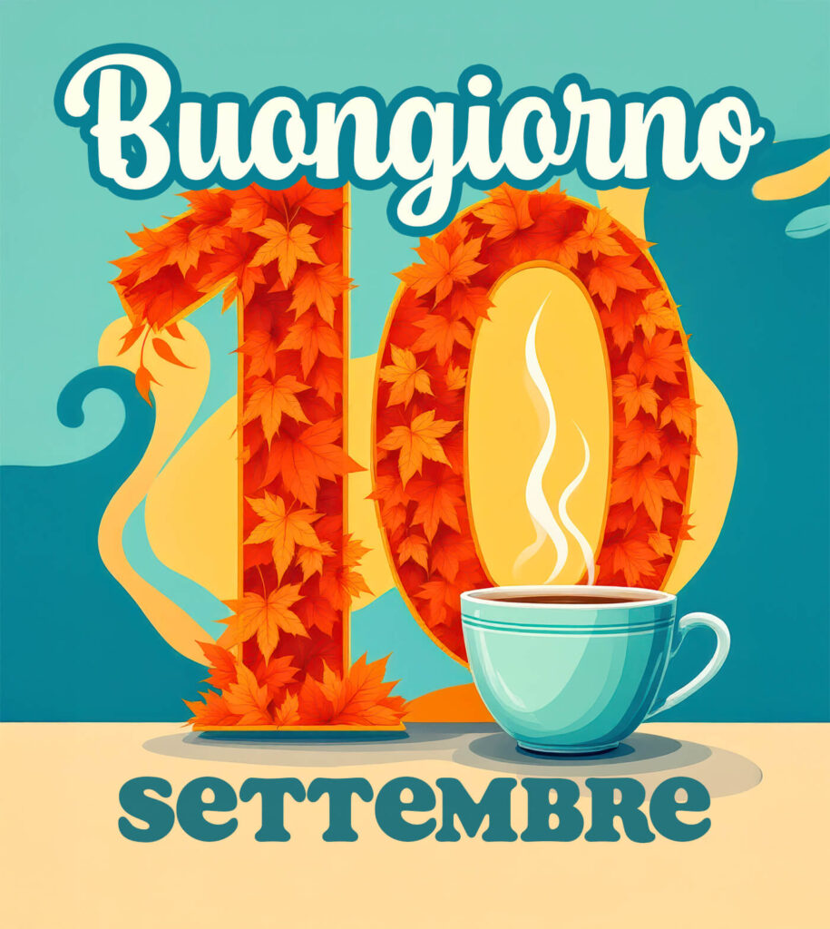 Un’immagine nuovissima di buongiorno 10 settembre per augurare luce e dolcezza